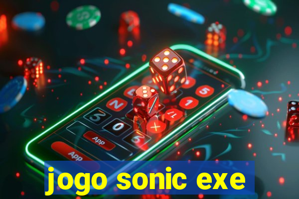 jogo sonic exe